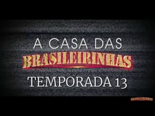 a casa das brasileirinhas season 13 - brasileirinhas isabella martins, pamela pantera, julia almeida, karolyne vibe, teen beng