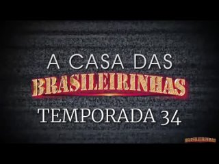 a casa das brasileirinhas season 34 - brasileirinhas monique albuquerque, suzy anderson, stella mattos, allana franco, sheila