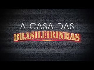 casa das brasileirinhas - season 4 - brasileirinhas kaka oliveira, laisa gregory, nayra mendes, teen bengala, loupan, luana, m big ass milf