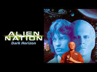 1994 - alien nation 2. dark horizon / alien nation. dark horizon